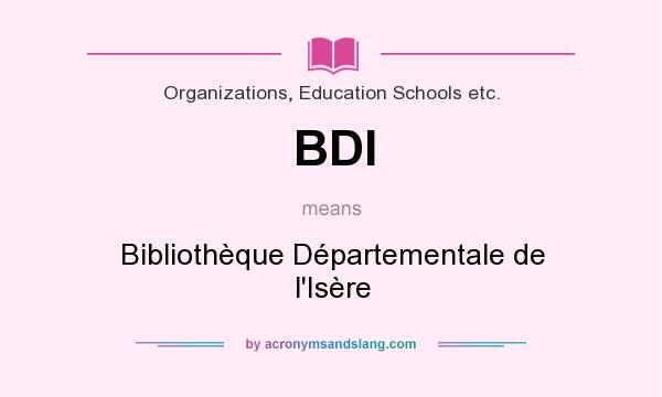 What does BDI mean? It stands for Bibliothèque Départementale de l`Isère
