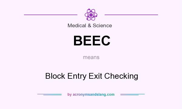 What does BEEC mean? It stands for Block Entry Exit Checking