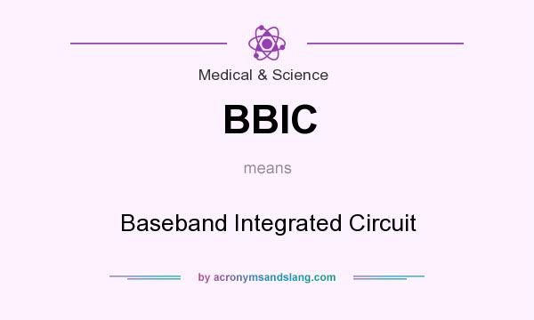 What does BBIC mean? It stands for Baseband Integrated Circuit