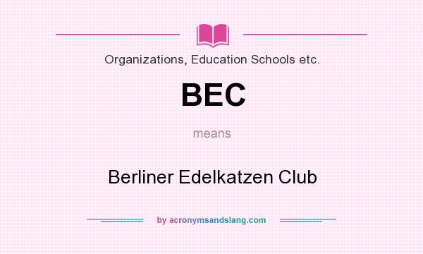What does BEC mean? It stands for Berliner Edelkatzen Club