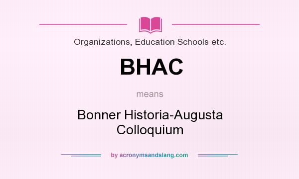 What does BHAC mean? It stands for Bonner Historia-Augusta Colloquium