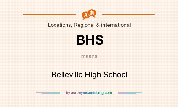 What does BHS mean? It stands for Belleville High School