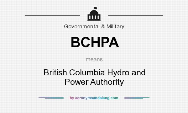 What does BCHPA mean? It stands for British Columbia Hydro and Power Authority