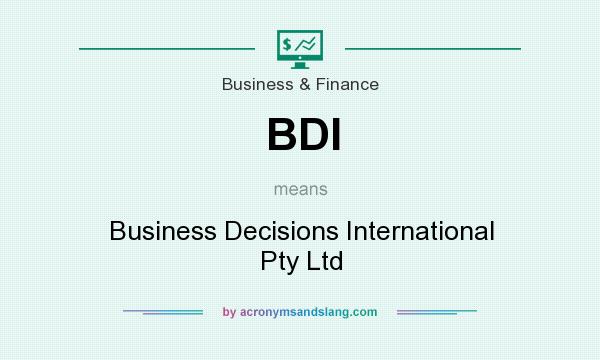 What does BDI mean? It stands for Business Decisions International Pty Ltd