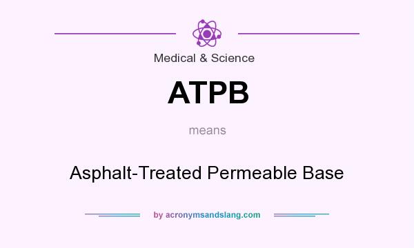 What does ATPB mean? It stands for Asphalt-Treated Permeable Base