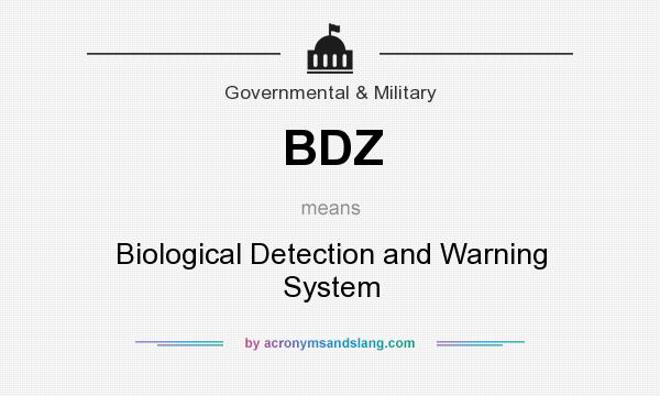 What does BDZ mean? It stands for Biological Detection and Warning System