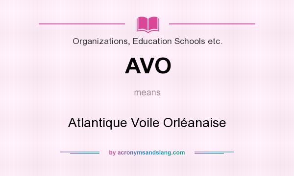 What does AVO mean? It stands for Atlantique Voile Orléanaise