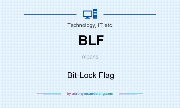 What does BLF mean? It stands for Bit-Lock Flag