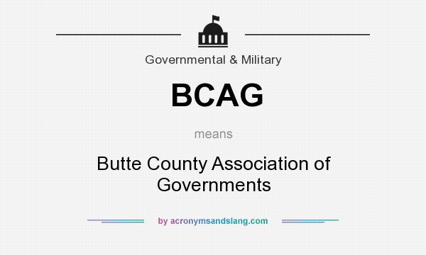 What does BCAG mean? It stands for Butte County Association of Governments