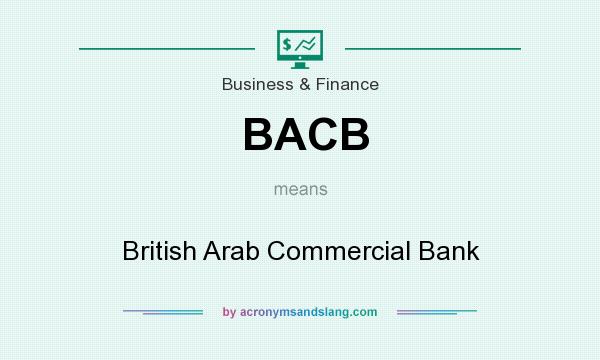 What does BACB mean? It stands for British Arab Commercial Bank
