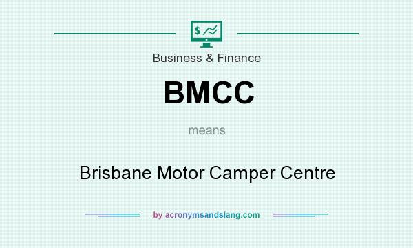What does BMCC mean? It stands for Brisbane Motor Camper Centre