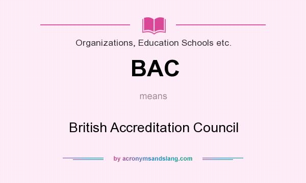What does BAC mean? It stands for British Accreditation Council