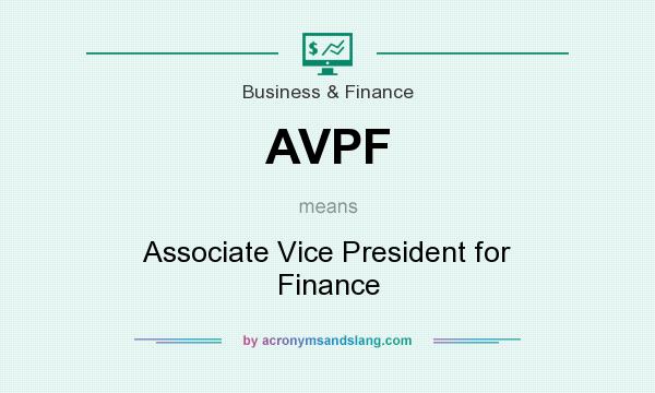 What does AVPF mean? It stands for Associate Vice President for Finance