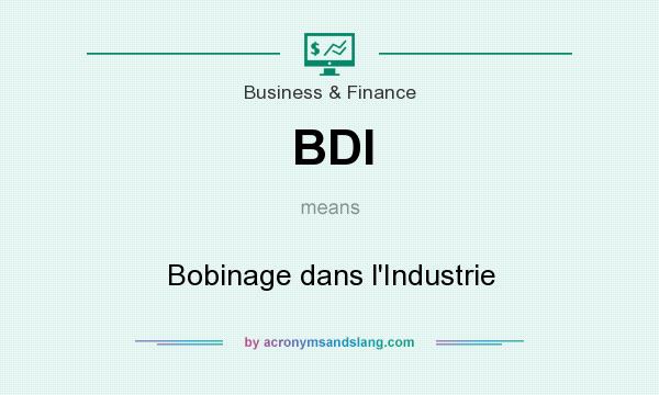 What does BDI mean? It stands for Bobinage dans l`Industrie