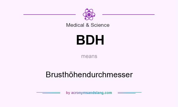 What does BDH mean? It stands for Brusthöhendurchmesser