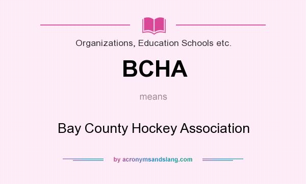 What does BCHA mean? It stands for Bay County Hockey Association