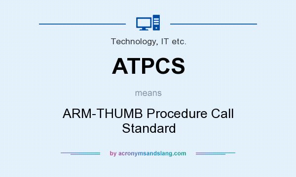 What does ATPCS mean? It stands for ARM-THUMB Procedure Call Standard