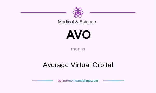 What does AVO mean? It stands for Average Virtual Orbital