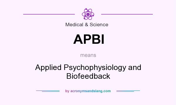 What does APBI mean? It stands for Applied Psychophysiology and Biofeedback