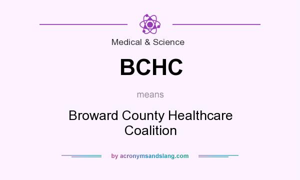 What does BCHC mean? It stands for Broward County Healthcare Coalition