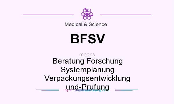 What does BFSV mean? It stands for Beratung Forschung Systemplanung Verpackungsentwicklung und-Prufung