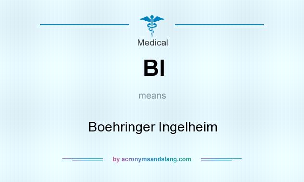 What does BI mean? It stands for Boehringer Ingelheim