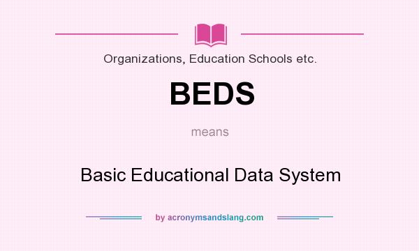 What does BEDS mean? It stands for Basic Educational Data System