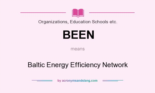 What does BEEN mean? It stands for Baltic Energy Efficiency Network