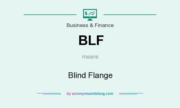 What does BLF mean? It stands for Blind Flange