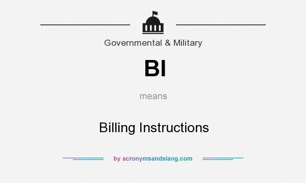 What does BI mean? It stands for Billing Instructions
