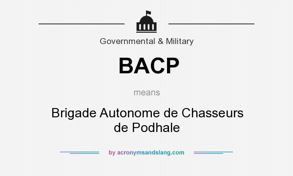 What does BACP mean? It stands for Brigade Autonome de Chasseurs de Podhale