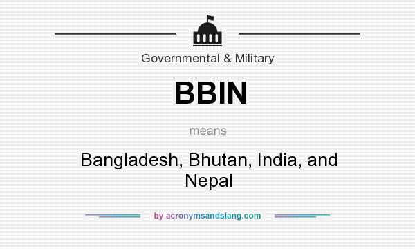 What does BBIN mean? It stands for Bangladesh, Bhutan, India, and Nepal