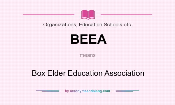 What does BEEA mean? It stands for Box Elder Education Association