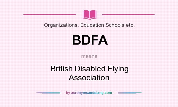 What does BDFA mean? It stands for British Disabled Flying Association