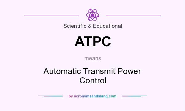 What does ATPC mean? It stands for Automatic Transmit Power Control