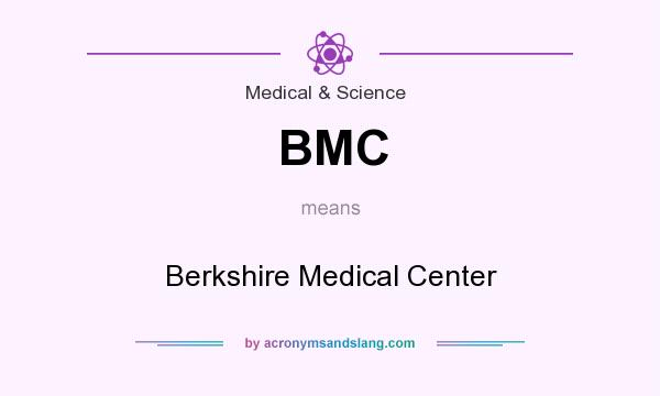 What does BMC mean? It stands for Berkshire Medical Center