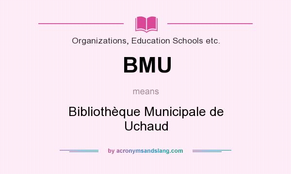 What does BMU mean? It stands for Bibliothèque Municipale de Uchaud