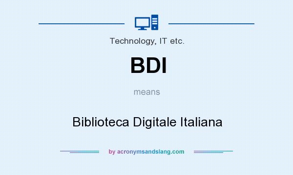 What does BDI mean? It stands for Biblioteca Digitale Italiana