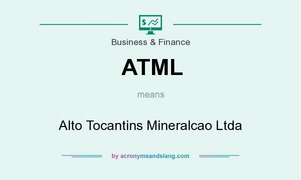 What does ATML mean? It stands for Alto Tocantins Mineralcao Ltda
