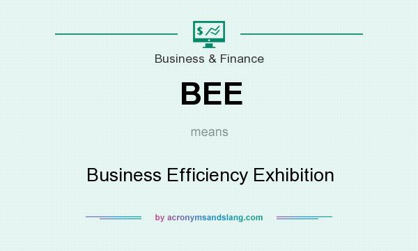 What does BEE mean? It stands for Business Efficiency Exhibition
