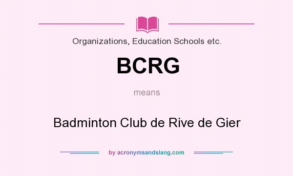 What does BCRG mean? It stands for Badminton Club de Rive de Gier