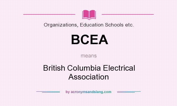 What does BCEA mean? It stands for British Columbia Electrical Association