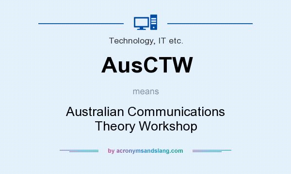 What does AusCTW mean? It stands for Australian Communications Theory Workshop