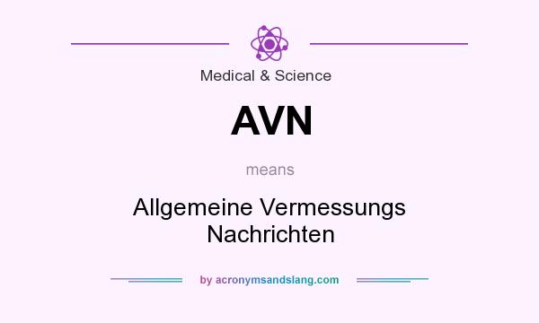 What does AVN mean? It stands for Allgemeine Vermessungs Nachrichten