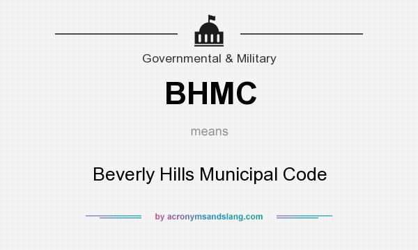 What does BHMC mean? It stands for Beverly Hills Municipal Code