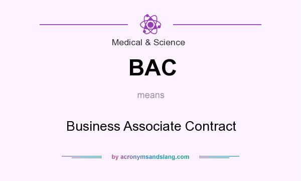 What does BAC mean? It stands for Business Associate Contract