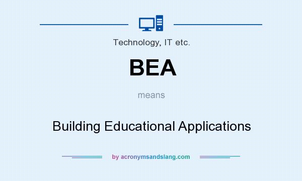 What does BEA mean? It stands for Building Educational Applications