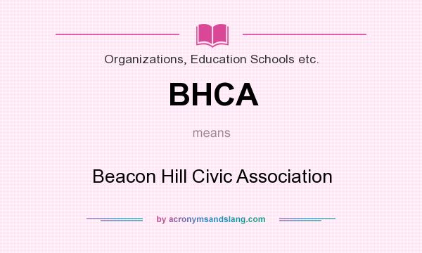 What does BHCA mean? It stands for Beacon Hill Civic Association