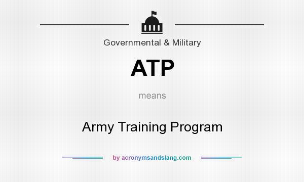 What does ATP mean? It stands for Army Training Program