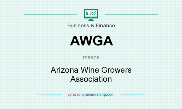 What does AWGA mean? It stands for Arizona Wine Growers Association